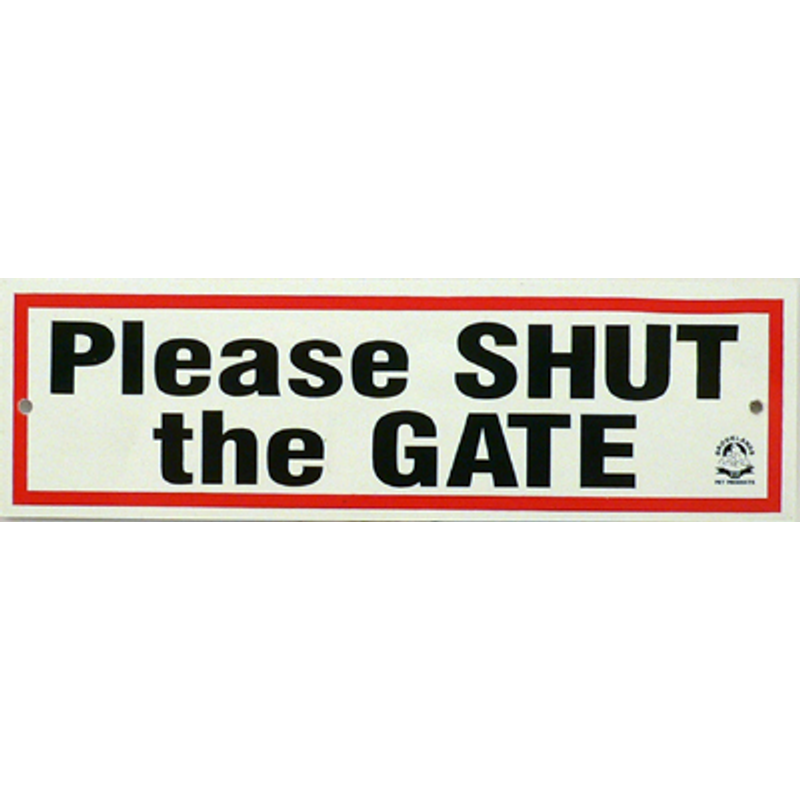 Please Shut The Gate Sign, Sign for gates, Pet Essentials Warehouse, Pet City